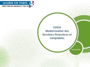 DIRECTION DES FINANCES ET DES ACHATS COSUI Modernisation