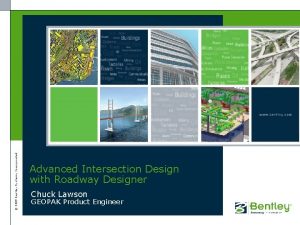 2009 Bentley Systems Incorporated Advanced Intersection Design with