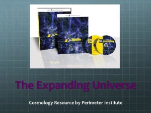 The Expanding Universe Cosmology Resource by Perimeter Institute