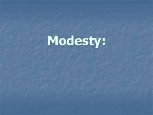 Modesty Modesty A Challenge For 21 stCentury Christians