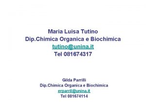 Maria Luisa Tutino Dip Chimica Organica e Biochimica
