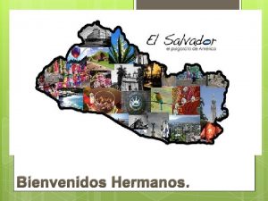 Bienvenidos Hermanos Ministerio de Educacin de El Salvador