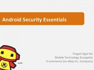 Android Security Essentials Pragati Ogal Rai Mobile Technology