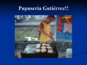 Pupusera Gutirrez Sayda en plena Fiesta Como han