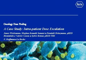 Oncology Dose Finding A Case Study Intrapatient Dose