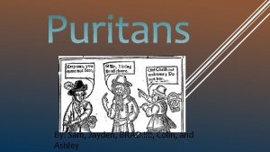 Why did the puritans cross the atlantic ocean