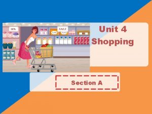 Unit 4 shopping