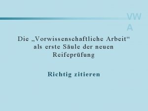 VW A Die Vorwissenschaftliche Arbeit als erste Sule