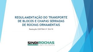 REGULAMENTAO DO TRANSPORTE DE BLOCOS E CHAPAS SERRADAS