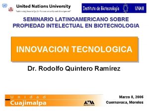 SEMINARIO LATINOAMERICANO SOBRE PROPIEDAD INTELECTUAL EN BIOTECNOLOGIA INNOVACION