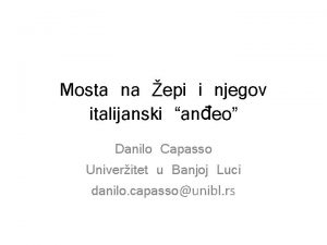 Mosta na epi i njegov italijanski aneo Danilo