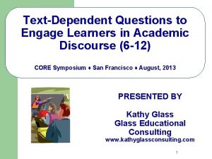 TextDependent Questions to Engage Learners in Academic Discourse