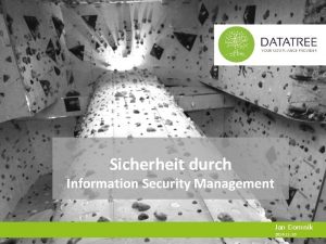 Sicherheit durch Information Security Management Jan Domnik 2016