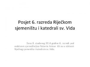 Posjet 6 razreda Rijekom sjemenitu i katedrali sv