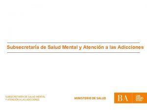 Subsecretara de Salud Mental y Atencin a las