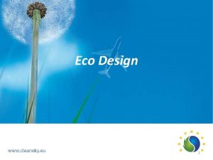 Eco Design 1 General Objectives GENERAL ACARE OBJECTIVES