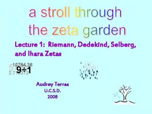 Lecture 1 Riemann Dedekind Selberg and Ihara Zetas