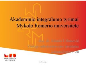 Akademinio integralumo tyrimai Mykolo Romerio universitete doc dr