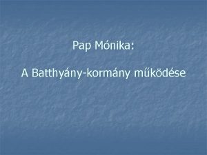 Pap Mnika A Batthynykormny mkdse A Batthynykormny megalaktsa