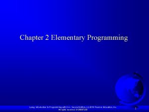 Chapter 2 Elementary Programming Liang Introduction to Programming Chapter 2 Elementary Programming Liang Introduction to Programming