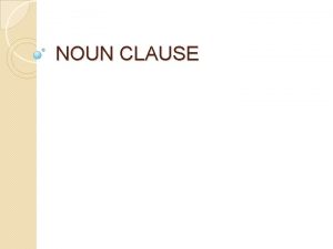 NOUN CLAUSE WHAT IS A NOUN Definitions of