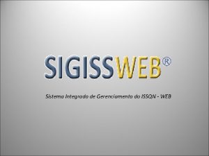 Sistema Integrado de Gerenciamento do ISSQN WEB DEFINIES