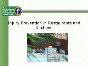Injury Prevention in Restaurants and Kitchens This overview