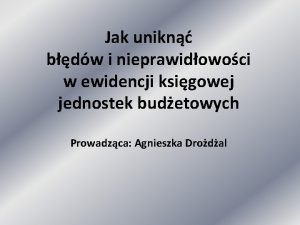 Jak unikn bdw i nieprawidowoci w ewidencji ksigowej