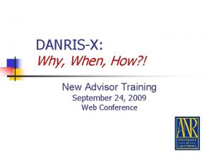 DANRISX Why When How New Advisor Training September