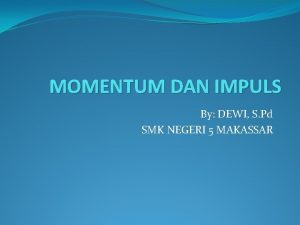 Persamaan momentum diformulasikan