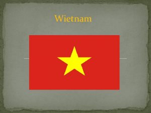 Wietnam Pooenie Wietnam ley w Poudniowo Wschodniej Azji
