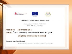 Predmet Informatika 1 Tma asti potaa von Neumannovho