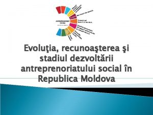 Evoluia recunoaterea i stadiul dezvoltrii antreprenoriatului social n