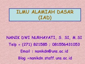 ILMU ALAMIAH DASAR IAD NANIK DWI NURHAYATI S