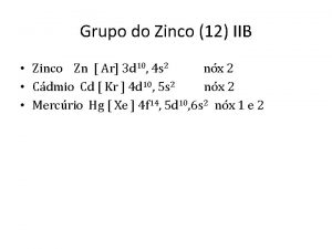 Grupo do Zinco 12 IIB Zinco Zn Ar