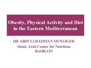 Obesity Physical Activity and Diet in the Eastern