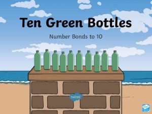 10 green bottles standing on the wall