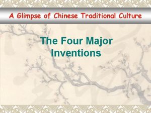 A Glimpse of Chinese Traditional Culture The Four