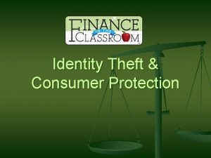 Identity Theft Consumer Protection Questions to Consider n