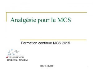 Analgsie pour le MCS Formation continue MCS 2015