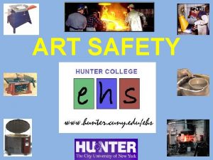 ART SAFETY ART SAFETY Common misconception that Art ART SAFETY ART SAFETY Common misconception that Art