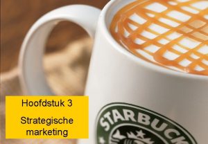 Hoofdstuk 3 Strategische marketing Marketingomgeving Deel 1 Deel