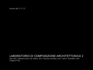 lezione del 21 12 LABORATORIO DI COMPOSIZIONE ARCHITETTONICA