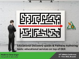Educational Discovery spaces Pathway Authoring tools educational services