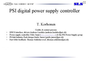 PSI digital power supply controller T Korhonen Credits