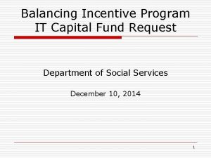 Balancing incentive program