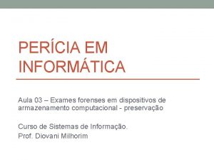 PERCIA EM INFORMTICA Aula 03 Exames forenses em