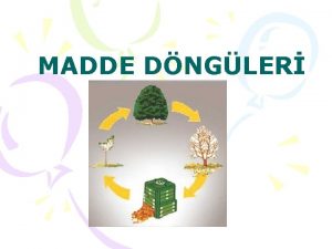 MADDE DNGLER Madde Dngleri Tm canllar dnyann yzeyinde