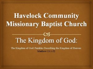 Havelock Community Missionary Baptist Church The Kingdom of