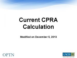 Current CPRA Calculation Modified on December 5 2013